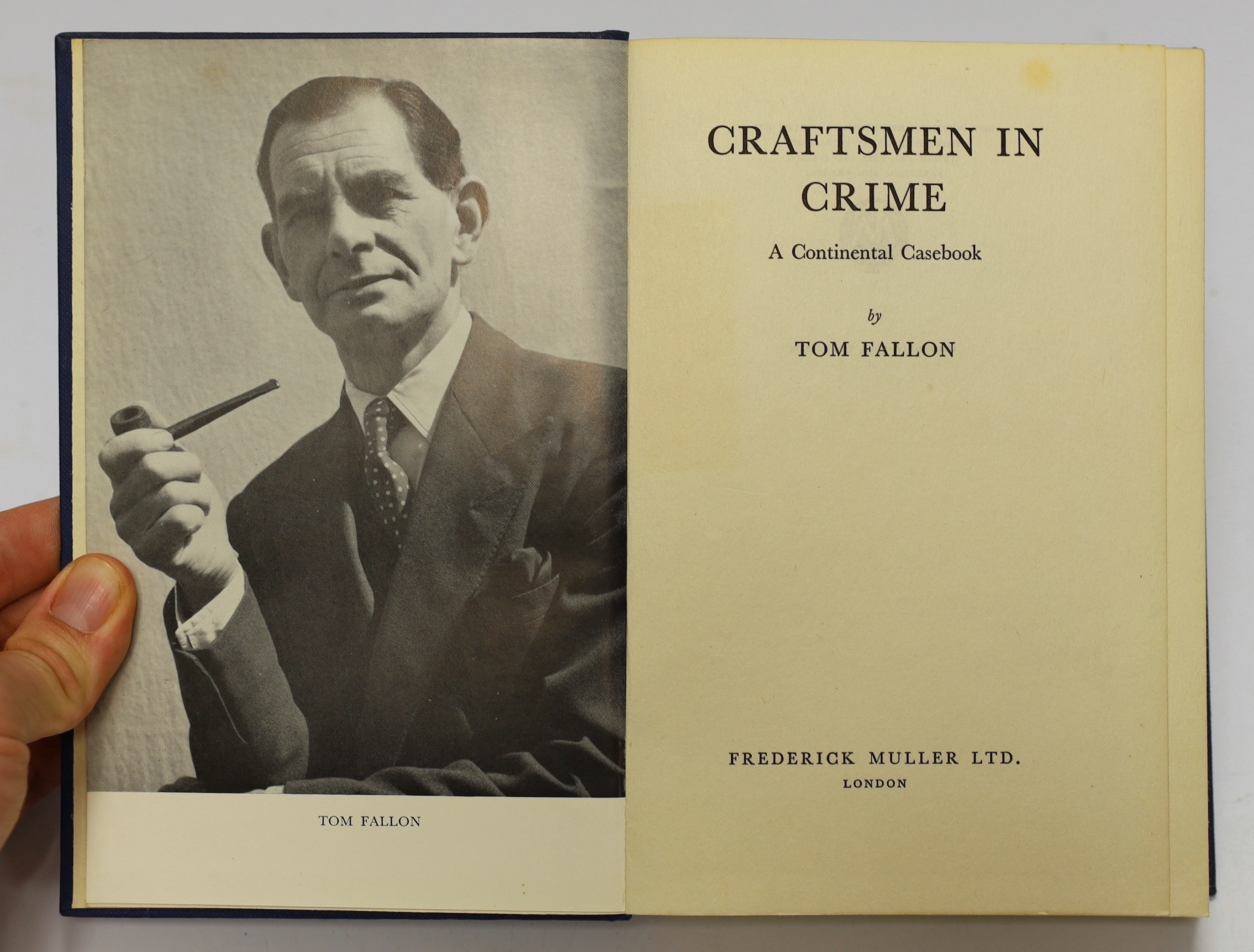 Fallon, Tom - Craftsmen in Crime: a continental casebook. portrait frontis.; publisher's gilt lettered cloth, cr. 8vo. 1956; Fallon, Tom - The River Police: the story of Scotland Yard's little ships. 13 photo. plates, pu